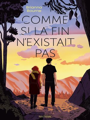 cover image of Comme si la fin n'existait pas--une romance inoubliable contre-la-montre (Roman ado 13+)